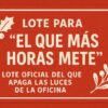 PEGATINA_EL_QUE_METE_MAS_HORAS
